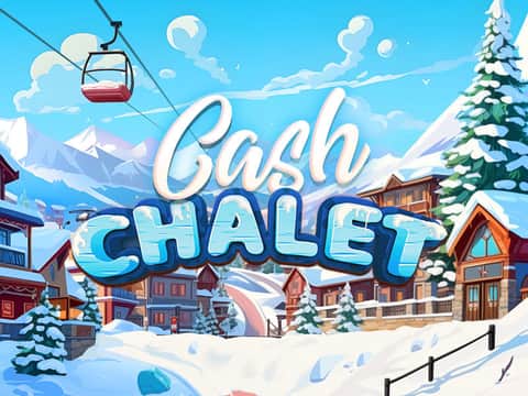 Cash Chalet