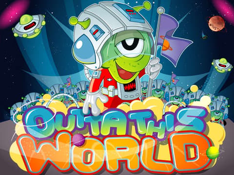 Outta This World